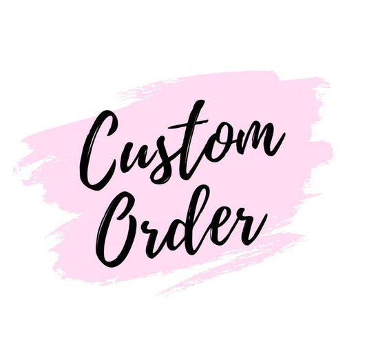 Custom Pre-Order for Marissa